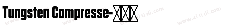 Tungsten Compresse字体转换